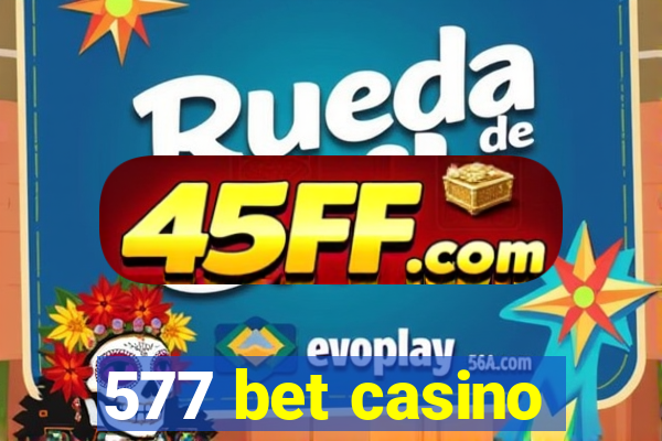577 bet casino
